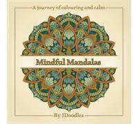 Mindful Mandalas: A Journey of Colouring and Calm
