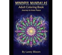Mindful Mandalas Adult Coloring Book: Journey to Inner Peace