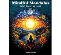 Mindful Mandalas: Adult Coloring Book - Volume 1