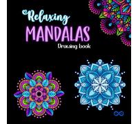 Mindful Mandalas Coloring Book for Adults: 30 Relaxing and Stress Relief Mandala Designs | Bold and Easy Patterns | 8.5 x 8.5 Square Format