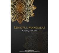 Mindful Mandalas: Coloring for Calm (Stillness Studio Coloring Series)