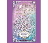 Mindful Mandalas & Inspirational Quotes: Relaxing Patterns for Stress Relief and Creative Coloring.: Stress Relief Art Therapy Coloring Book for ... Meditative Geometry & Divine Goddesses