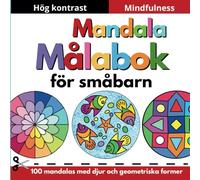 Mindful mandalas målarbok för småbarn: Färgläggningsbok med hög kontrast, mindfulness målarbok för barn 3-8 år, 100 mandalas med djur och geometriska former