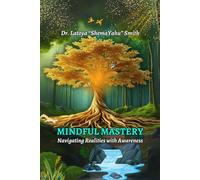 Mindful Mastery: Navigating Realities with Awareness