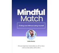 Mindful Match: Finding Love Without Losing Yourself (Don't lose yourself)