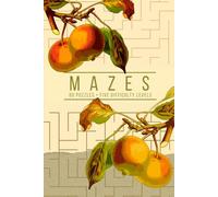 Mindful Mazes for Adults: A Selection of Mazes to Relax and Unwind - Vintage Cover: Fruit Edition