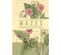 Mindful Mazes for Adults: A Selection of Mazes to Relax and Unwind - Vintage Cover: Pink Florals Edition