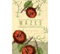 Mindful Mazes for Adults: A Selection of Mazes to Relax and Unwind - Vintage Cover: Twisting Vine Edition