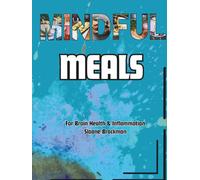 Mindful Meals: For Brain Health & Inflammation