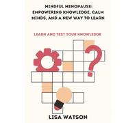 Mindful Menopause: Empowering Knowledge, Calm Minds, and a New Way to Learn