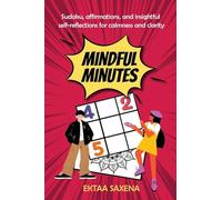 Mindful minutes: Sudoku, Coloring & Affirmations for Calm and Clarity