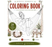 Mindful Moments: 28 Cozy Coloring Pages for Relaxation