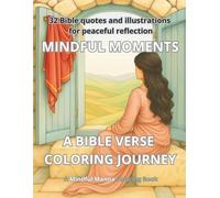 Mindful Moments: A Bible Verse Coloring Journey