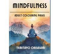 Mindful Moments: A Calming Adult Coloring Book of Positive Affirmations, Mandalas, Animals & Sweet Treats: Relaxing Stress-Relief Designs Featuring ... Animals & Delightful Ice Cream Patterns