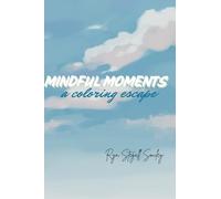 Mindful Moments: A coloring escape