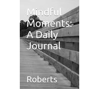 Mindful Moments: A Daily Journal