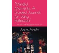 "Mindful Moments: A Guided Journal for Daily Reflection": "Find Peace, Clarity, and Inspiration Through Daily Journaling"