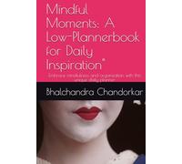 Mindful Moments: A Low-Plannerbook for Daily Inspiration": Embrace mindfulness and organization with this unique daily planner