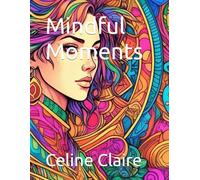 Mindful Moments: Adult Coloring Book