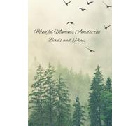 Mindful Moments Amidst the Birds and Pines