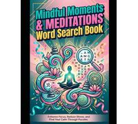 Mindful Moments and Meditations: A peaceful and relaxing activity book to help you slow down and unwind