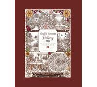 Mindful Moments Botany: An Intricate Adult Coloring Book (Mindful Moments Coloring Book Series)