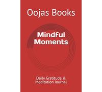 Mindful Moments: Daily Gratitude & Meditation Journal