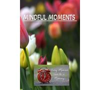 Mindful Moments: Finding clam in chaos