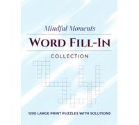 Mindful Moments Word Fill-In Collection: Daily Brain Training Through Entertaining Vocabulary Puzzles Designed for Adults and Seniors