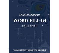 Mindful Moments Word Fill-In Collection: Enjoy Hours of Screen-Free Entertainment with Engaging Word Challenges and Brain Training Fun