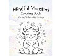 Mindful Monsters Coloring Book: Coping Skills for Big Feelings