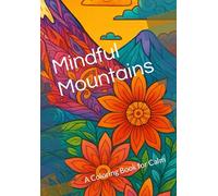Mindful Mountains: A Coloring Book for Calm
