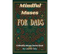 Mindful Muses For Dads: A Mindful Muses Series Book (Mindful Muses Colouring Series (UK English))