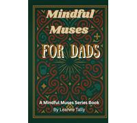 Mindful Muses For Dads: A Mindful Muses Series Book (Mindful Muses Colouring Series (UK English))