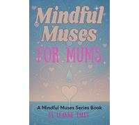 Mindful Muses For Mums: A Mindful Muses Series Book (Mindful Muses Colouring Series (UK English))