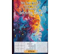 Mindful New Year Puzzle Book: Affirmation-themed crosswords, word searches & sudoku for relaxation and stress relief - 90 puzzles with complete solutions