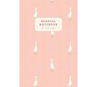 Mindful Notebook - Dotted Lines: Journal for Slow Living, Nature Lovers & Everyday Reflection - "Theodore the Duck" - Repeat Pattern Cover on Pink Background - (Countryside Escape Collection)