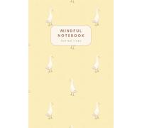 Mindful Notebook - Dotted Lines: Journal for Slow Living, Nature Lovers & Everyday Reflection - "Theodore the Duck" - Repeat Pattern on Yellow Background - (Countryside Escape Collection)
