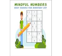 Mindful Numbers: Easy Sudoku for Everyday Joy
