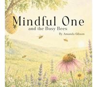 Mindful One and the Busy Bees