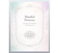 Mindful Patterns: Symmetry, Zen Doodles & Calming Lines