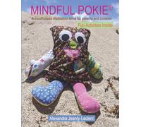Mindful Pokie: A mindfulness meditation book for parents and children: Fun Activities Inside