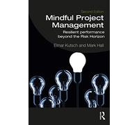 Mindful Project Management: Resilient Performance Beyond the Risk Horizon