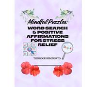 Mindful Puzzles: Word Search and Positive affirmation for stress relief (Teens and Adults)