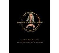 Mindful Reflections: A Journal For Daily Thoughts