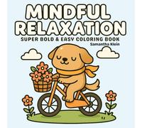 Mindful Relaxation: Super Bold & Easy Coloring Book for Mindfulness