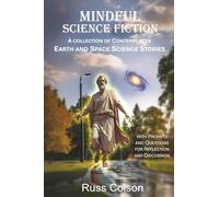 Mindful Science Fiction: A Collection of Contemplative Earth and Space Science Stories (Mind Matters)