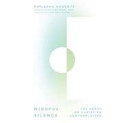 Mindful Silence - The Heart of Christian Contemplation