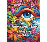 Mindful Stress Relief Coloring Book For Adults: Find Your Balance: A Journey into Geometric Serenity