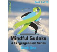 Mindful Sudoku & Language Quest Book 1 of 10: Very Easy - SUDOKU & FRENCH: 10-Book Series | 6 in 1 | Very Easy Daily Sudoku + French Language Learning | Easy Lessons & Quizzes While You Solve | Solutions Included | 8x10 LARGE | 120 PAGES | 60 PUZZLES
